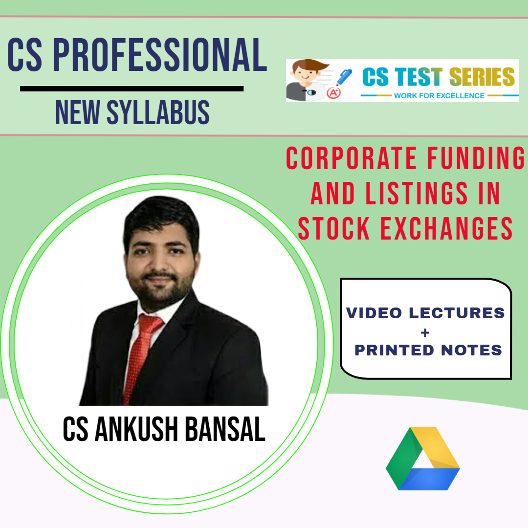 Corporate Funding And Listings In  Stock Exchanges By CS Ankush  Bansal